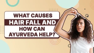 ayurvedic treatment for hair fall