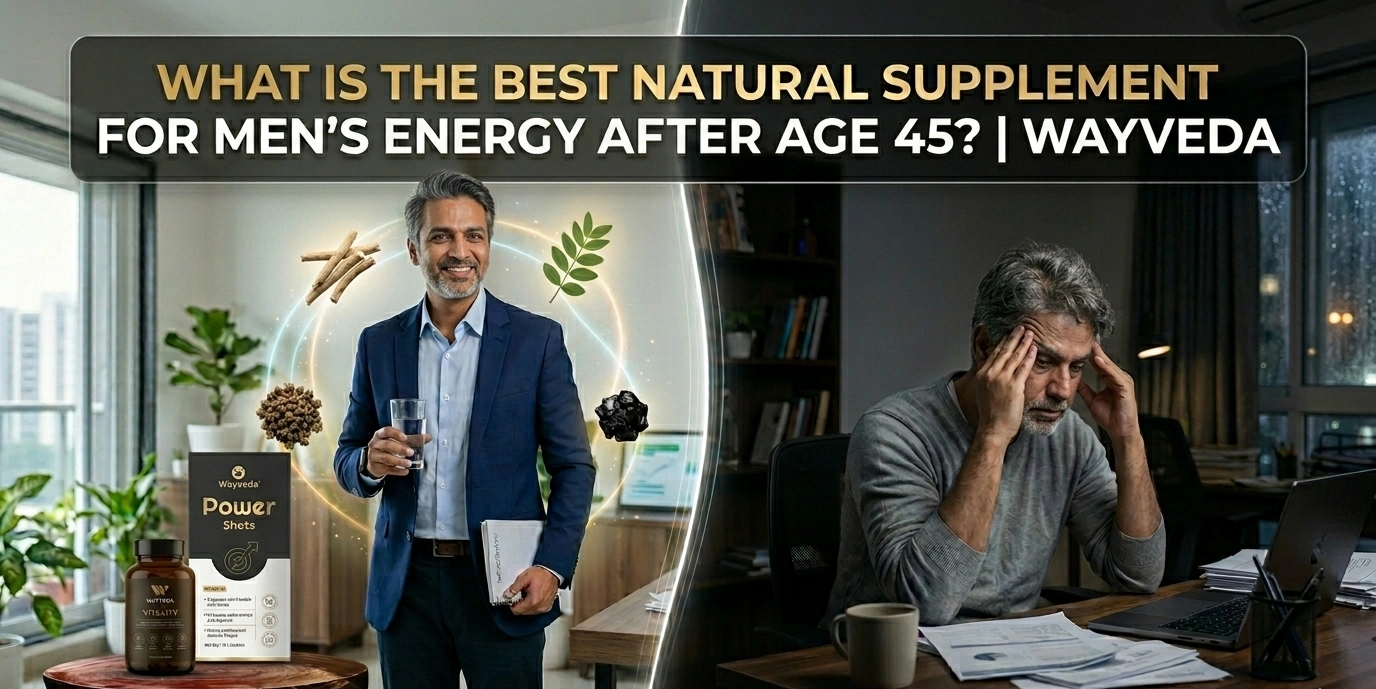 What Is the Best Natural Supplement for Men's Energy After Age 35 Wayveda